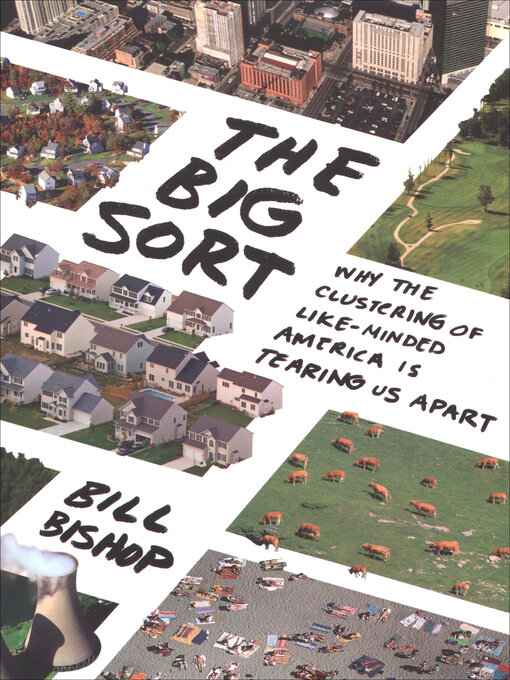 Title details for The Big Sort by Bill Bishop - Wait list